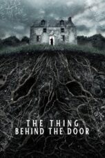 The Thing Behind The Door (2023) Sub Indo Full Movie