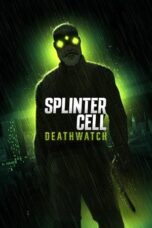 Serial Splinter Cell: Deathwatch (2025) Sub Indo Full Episode