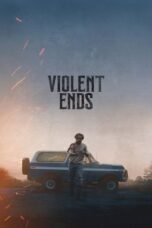 Download Violent Ends (2025) Sub Indo Full Movie