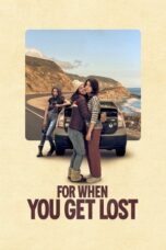Download For When You Get Lost (2023) Sub Indo Full Movie