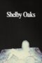 Download Shelby Oaks (2025) Sub Indo Full Movie