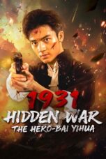Download 1931 Hidden War the Hero Bai Yihua (2025) Sub Indo Full Movie