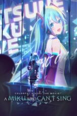 Download COLORFUL STAGE! The Movie: A Miku Who Can’t Sing (2025) Sub Indo Full Movie