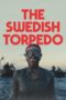 Download The Swedish Torpedo (2024) Sub Indo Full Movie