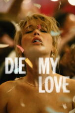 Download Die My Love (2025) Sub Indo Full Movie