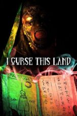 Download I Curse This Land (2024) Sub Indo Full Movie