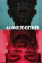 Download Alone Together (2023) Sub Indo Full Movie