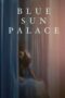 Download Blue Sun Palace (2024) Sub Indo Full Movie