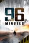Download 96 Minutes (2025) Sub Indo Full Movie