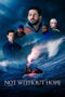 Download Not Without Hope (2025) Sub Indo Full Movie
