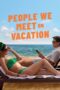 Download People We Meet on Vacation (2026) Sub Indo Full Movie