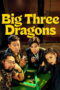 Download Big Three Dragons (2026) Sub Indo Full Movie
