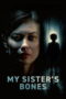Download My Sister’s Bones (2026) Sub Indo Full Movie