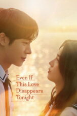 Download Even If This Love Disappears Tonight (2025) Sub Indo Full Movie