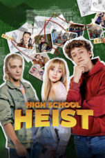 Download High School Heist (2025) Sub Indo Full Movie