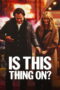 Download Is This Thing On? (2025) Sub Indo Full Movie