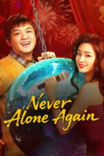 Download Never Alone Again (2026) Sub Indo Full Movie