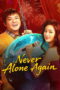 Download Never Alone Again (2026) Sub Indo Full Movie