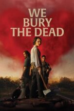 Download We Bury the Dead (2026) Sub Indo Full Movie