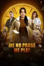 Download Me No Pause Me Play (2025) Sub Indo Full Movie